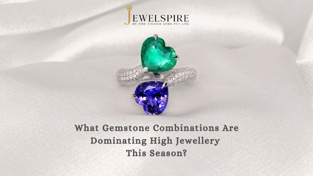 What Gemstone Combinations Are Dominating High Jewellery This Season?